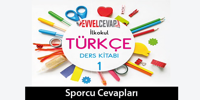 Sporcu Metni Etkinlik Cevapları (1. Sınıf Türkçe)