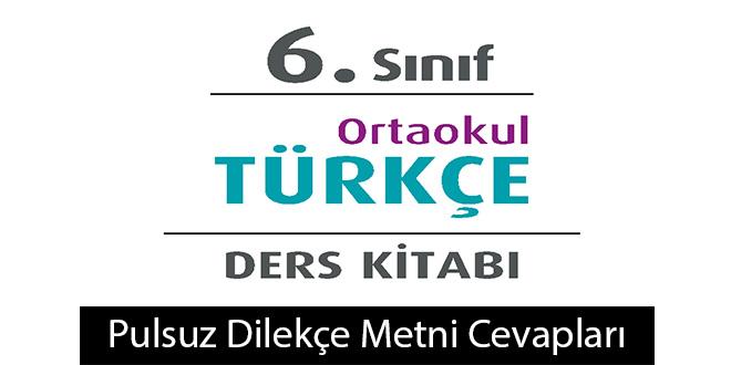 Pulsuz Dilekçe Metni Etkinlik Cevapları (6. Sınıf Türkçe)