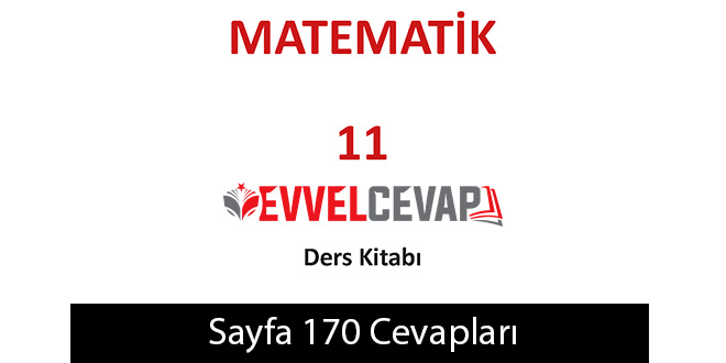 11. Sınıf Meb Yayınları Matematik Ders Kitabı Sayfa 170 Cevabı 
