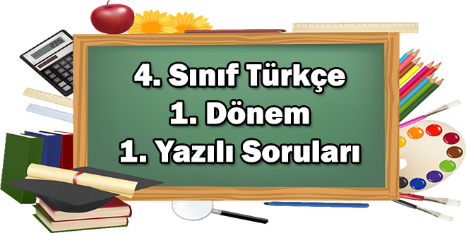 4. Sınıf Türkçe 1. Dönem 1. Yazılı Soruları