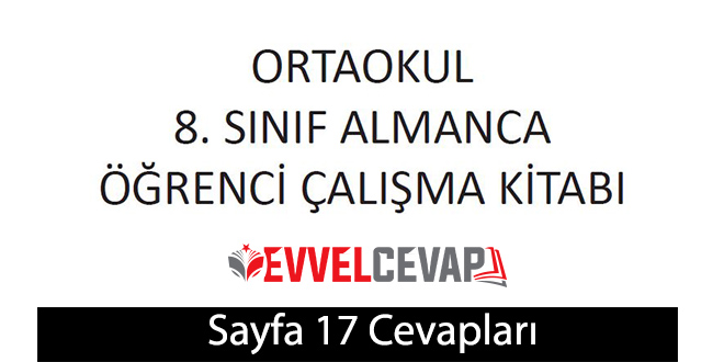 8. Sınıf Almanca A2.2 Çalışma Kitabı Sayfa 17 Cevapları Meb Yayınları 
