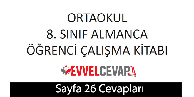 8. Sınıf Almanca A2-2 çalışma kitabı sayfa 26 cevapları meb yayınları