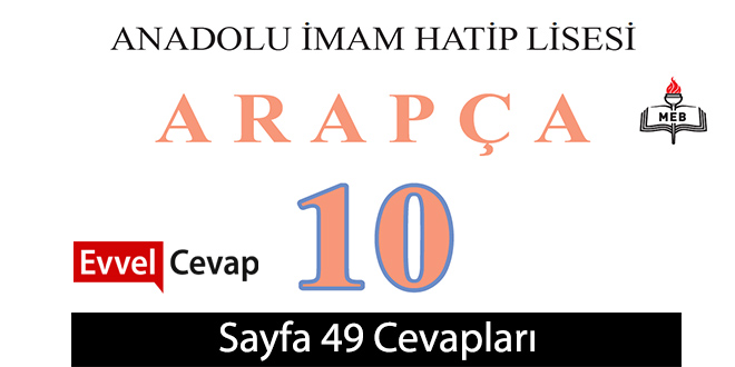 10. Sınıf Arapça Ders ve Öğrenci Çalışma Kitabı Sayfa 49 Cevabı Meb Yayınları