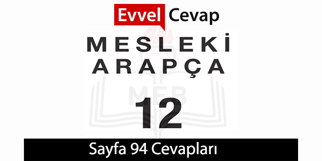 12. Sınıf Mesleki Arapça Ders Kitabı Sayfa 94 Cevapları Meb Yayınları 