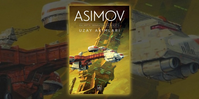 Uzay Akımları Kitap Özeti Isaac Asimov