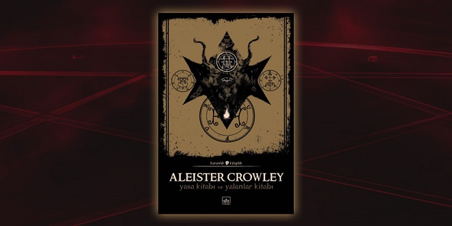 Yasa Kitabı ve Yalanlar Kitabı Kitap Özeti Aleister Crowley