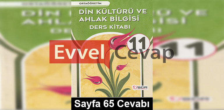 11. Sınıf Din Kültürü ve Ahlak Bilgisi Dikey Yayınları Ders Kitabı Cevapları Sayfa 65