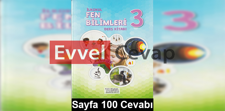 3. Sınıf Fen Bilimleri Tuna Yayınları Ders Kitabı Cevapları Sayfa 100