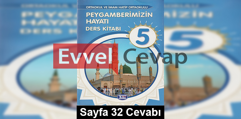 5. Sınıf Peygamberimizin Hayatı Tutku Yayıncılık Ders Kitabı Cevapları Sayfa 32