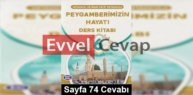 6. Sınıf Peygamberimizin Hayatı Tutku Yayıncılık Ders Kitabı Cevapları Sayfa 74