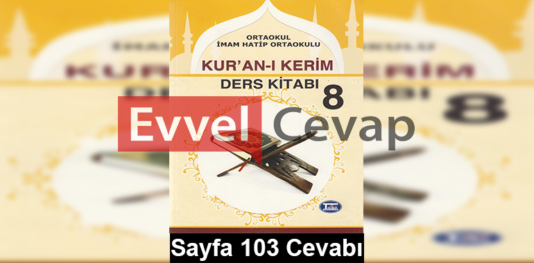 8. Sınıf Kur'an-ı Kerim Tutku Yayıncılık Ders Kitabı Cevapları Sayfa 103
