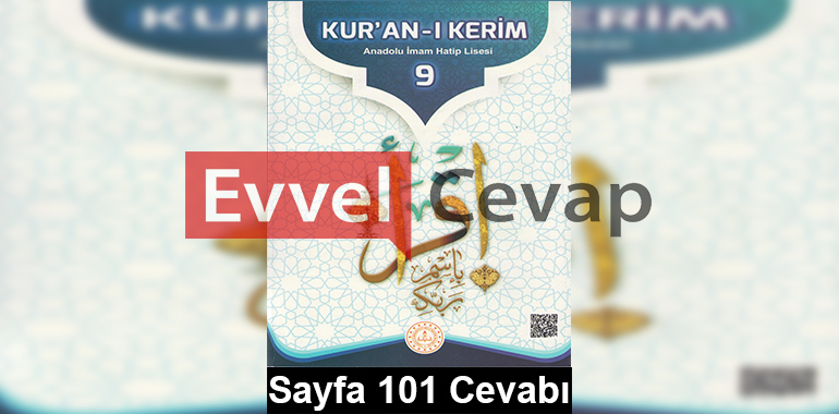 9. Sınıf Din Kur'an-ı Kerim Meb Yayınları Ders Kitabı Cevapları Sayfa 101