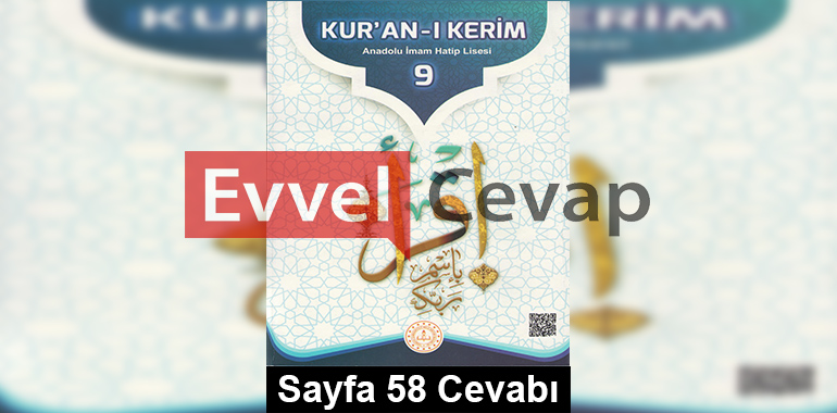 9. Sınıf Din Kur'an-ı Kerim Meb Yayınları Ders Kitabı Cevapları Sayfa 58