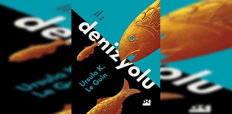 Denizyolu Kitap Özeti Ursula K. Le Guin