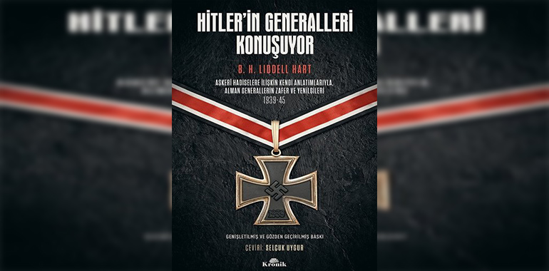 Hitler'in Generalleri Konuşuyor Kitap Özeti H. B. Liddel Hart