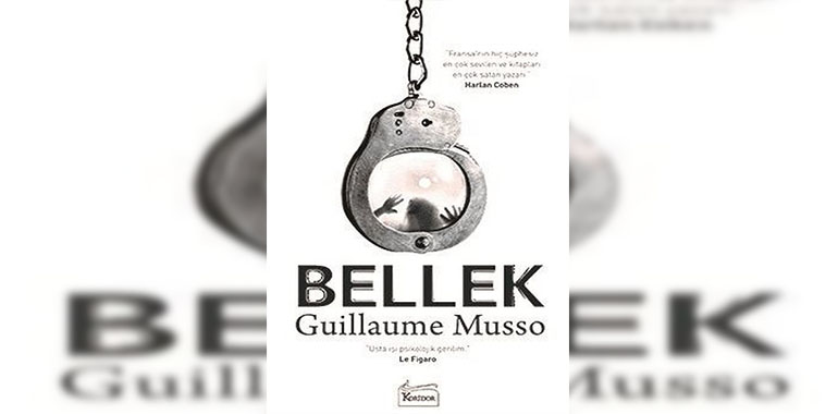 Bellek Kitap Özeti Guillaume Musso