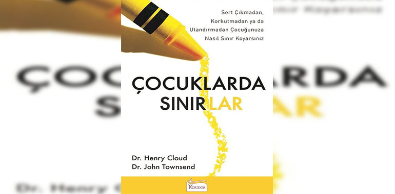 Çocuklarda Sınırlar Kitap Özeti Henry Cloud, John Townsend