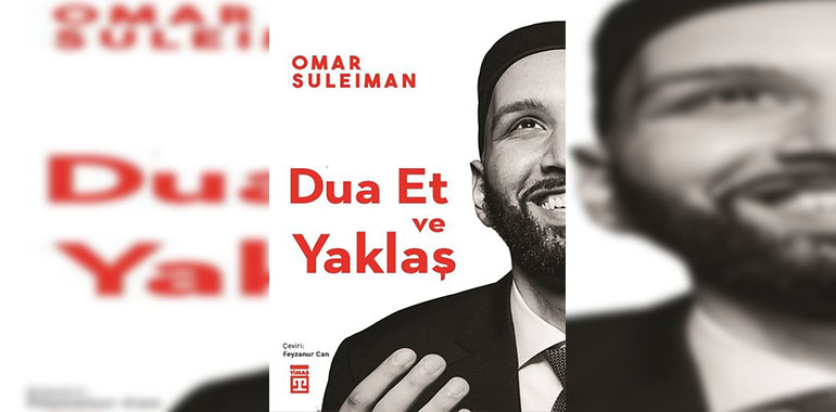 Dua Et ve Yaklaş Kitap Özeti Omar Suleiman