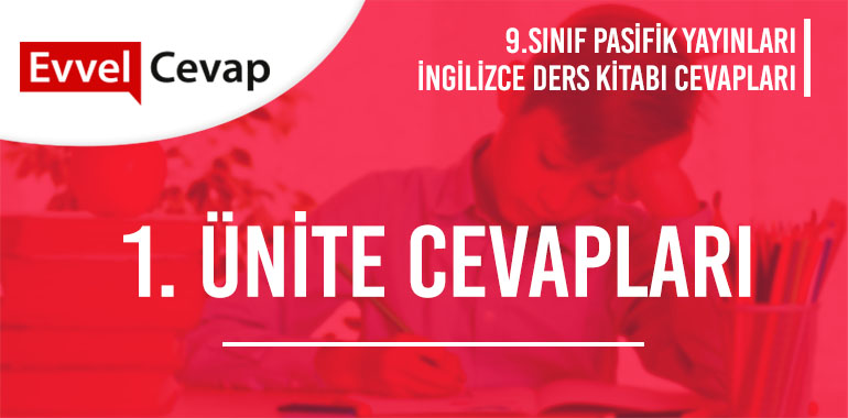 9. Sınıf İngilizce Ders Kitabı Cevapları Pasifik Yayınları 1. Ünite 