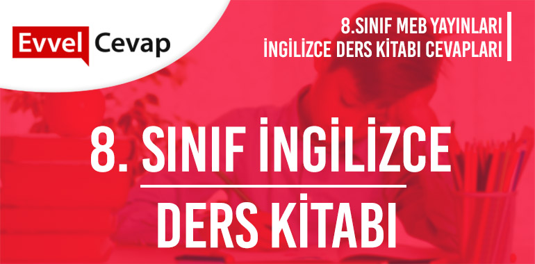 8. Sınıf İngilizce Ders Kitabı Cevapları 2019-2020