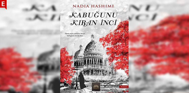 Kabuğunu Kıran İnci Kitap Özeti Nadia Hashimi