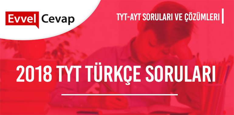 2018 TYT Türkçe Soruları ve Çözümleri