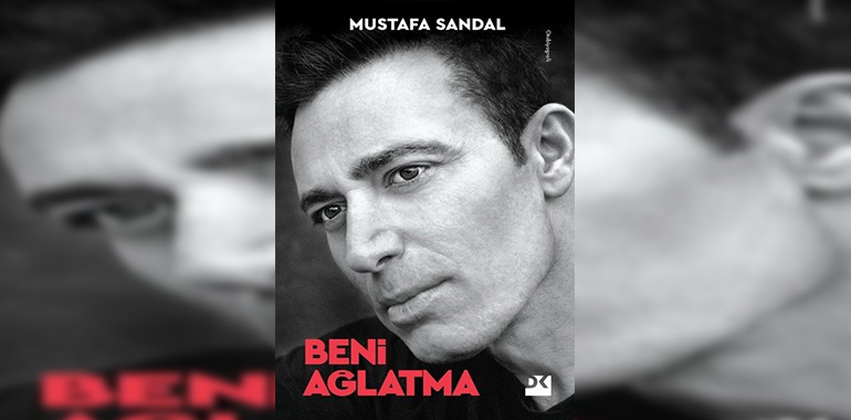 Beni Ağlatma Kitap Özeti Mustafa Sandal