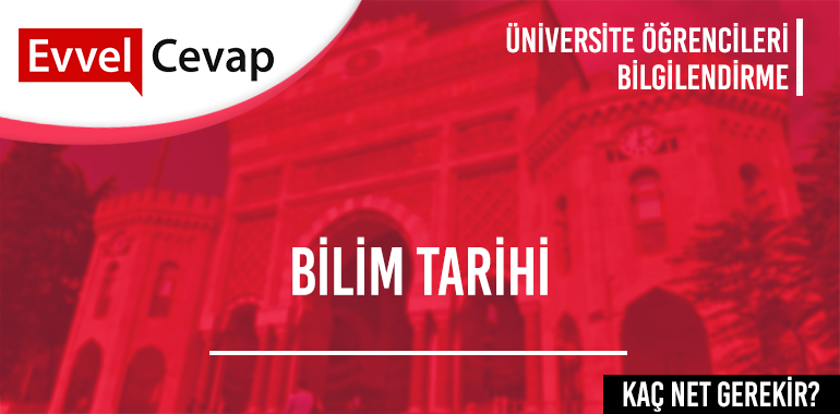 Bilim Tarihi için Kaç Net Gerekir? 