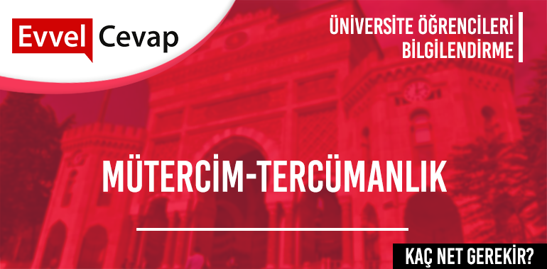 Mütercim-Tercümanlık için Kaç Net Gerekir? 