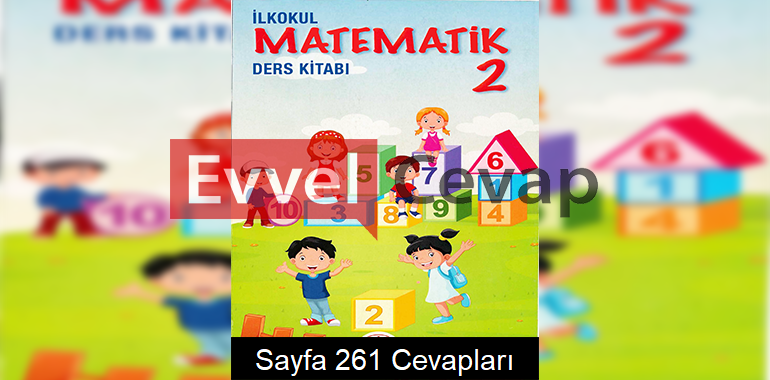 2. Sınıf Matematik Ders Kitabı Cevapları Meb Yayınları Sayfa 261