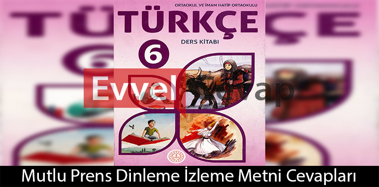 Mutlu Prens Dinleme İzleme Metni Etkinlik Cevapları (6. Sınıf Türkçe)