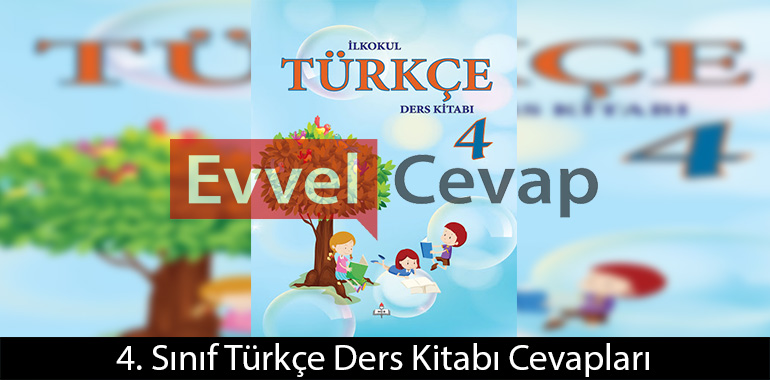 4. Sınıf Türkçe Ders Kitabı Cevapları Çağlayan Matbaası