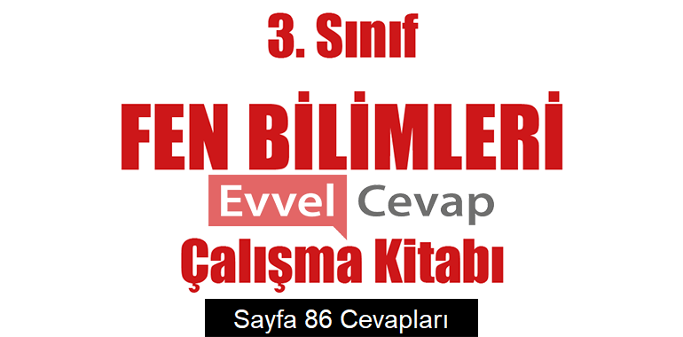 3. Sınıf Fen Bilimleri Çalışma Kitabı Cevapları Sayfa 86 