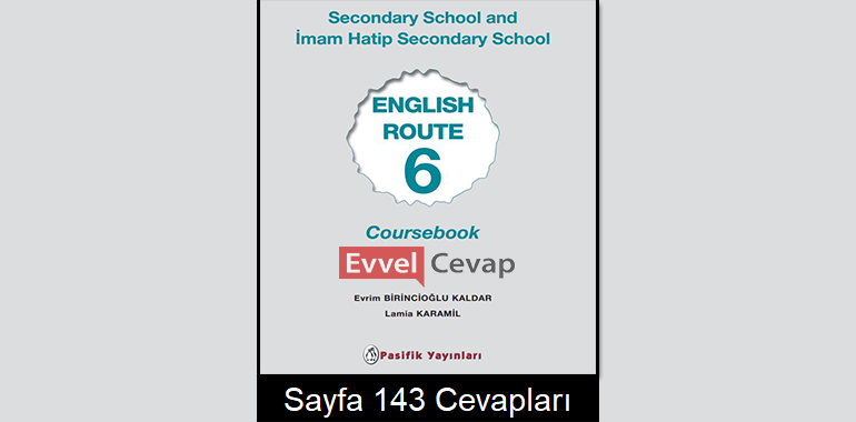 6. Sınıf İngilizce Pasifik Yayınları Ders Kitabı Cevapları Sayfa 143 