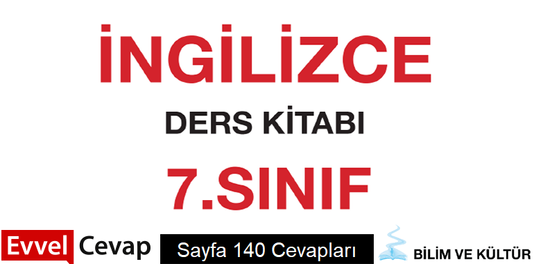7 Sinif Ingilizce Bilim Ve Kultur Yayinlari Ders Kitabi Cevaplari Sayfa 140