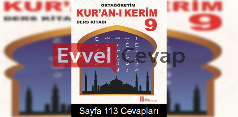 9. Sınıf Kur’an-ı Kerim Ata Yayıncılık Ders Kitabı Cevapları Sayfa 113 
