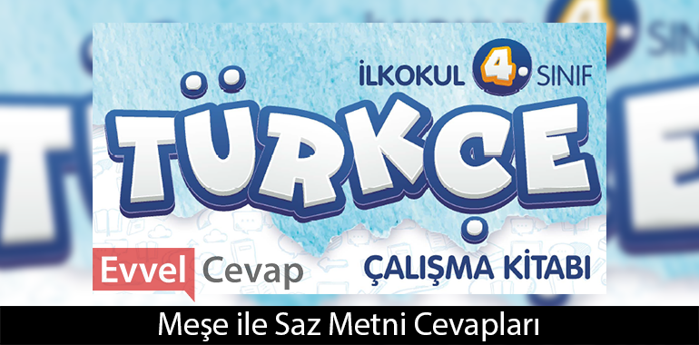 Meşe ile Saz Metni Etkinlik Cevapları (4. Sınıf Türkçe) 