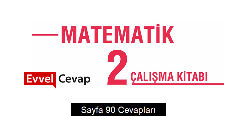 2. Sınıf Matematik Çalışma Kitabı Cevapları Meb Yayınları Sayfa 90 