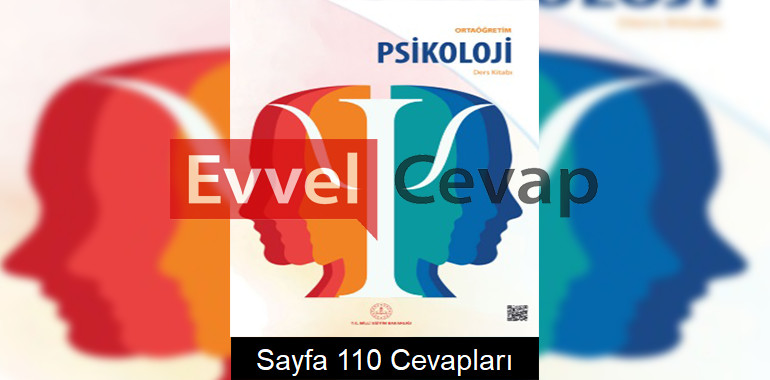 Psikoloji Ders Kitabı Cevapları Meb Yayınları Sayfa 110 