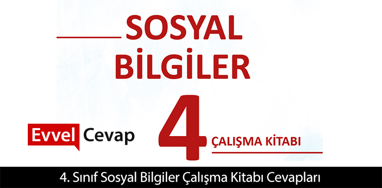 4. Sınıf Meb Yayınları Sosyal Bilgiler Çalışma Kitabı Cevapları