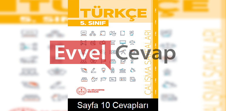 5. Sınıf Türkçe Çalışma Sayfaları Kitabı Cevapları 4. Ünite Sayfa 10 