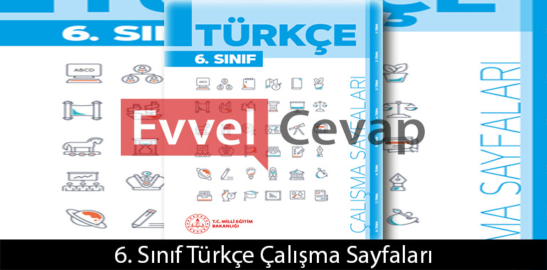 6. Sınıf Türkçe Çalışma Sayfaları Kitabı Cevapları