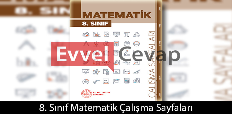 8. Sınıf Matematik Çalışma Sayfaları Kitabı Cevapları