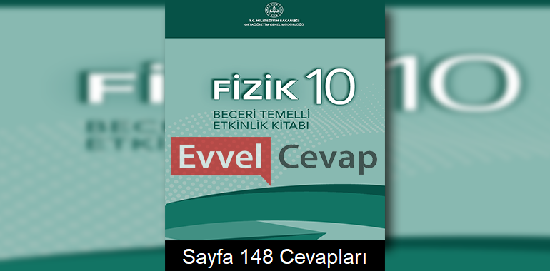 10. Sınıf Fizik Beceri Temelli Etkinlik Kitabı Cevapları Sayfa 148 