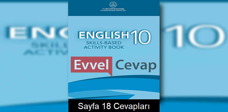 10. Sınıf İngilizce Beceri Temelli Etkinlik Kitabı Cevapları Sayfa 18 