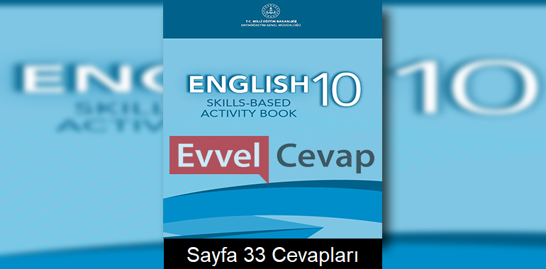 10. Sınıf İngilizce Beceri Temelli Etkinlik Kitabı Cevapları Sayfa 33 
