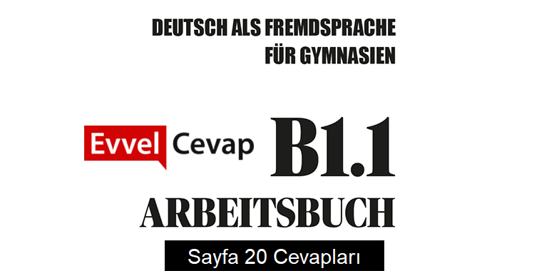 Almanca B1.1 Çalışma Kitabı Sayfa 20 Cevapları Meb Yayınları 