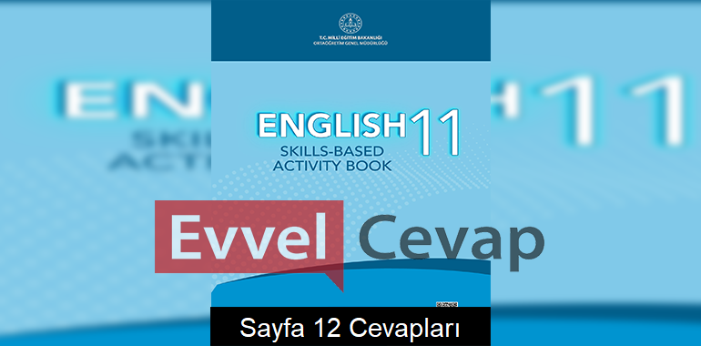 11. Sınıf İngilizce Beceri Temelli Etkinlik Kitabı Cevapları Sayfa 12 