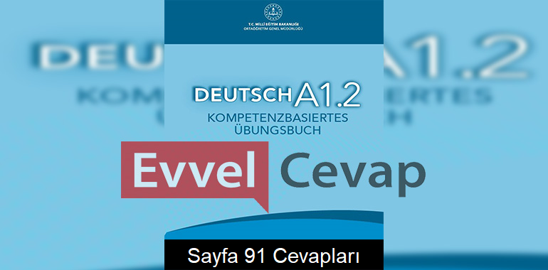 Almanca A1.2 Beceri Temelli Etkinlik Kitabı Cevapları Sayfa 91 