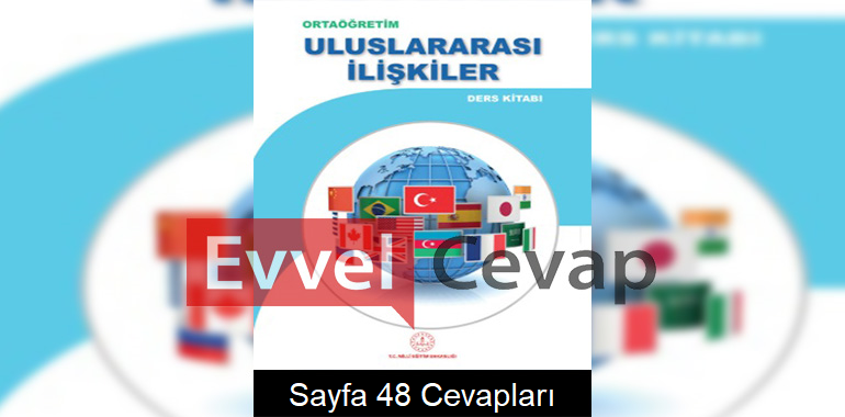 Uluslararası İlişkiler Ders Kitabı Cevapları Meb Yayınları Sayfa 48 